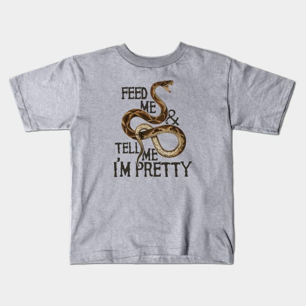 Feed me and tell me I'm pretty snake Kids T-Shirt by bubbsnugg